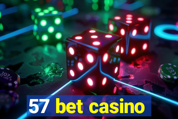 57 bet casino